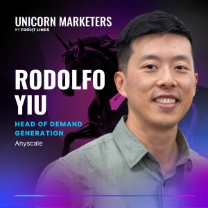 Rodolfo Yiu: Inside Anyscale's GTM Strategy ($1+ Billion Valuation)