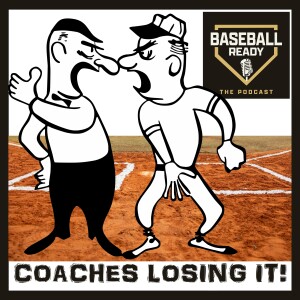 Top of the First: Coaches Losing It