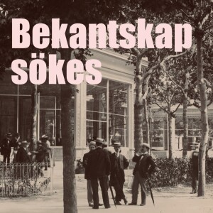 Avsnitt 9: Bekantskap sökes