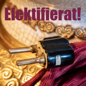 Avsnitt 41: Elektrifierat!