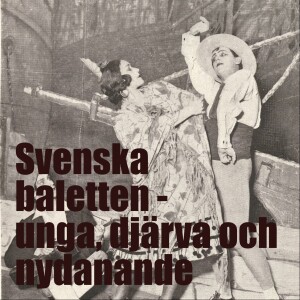 Avsnitt 28: Svenska baletten - unga, djärva och nydanande