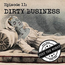 Episode 11: Dirty Business