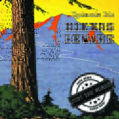 16: Hikers Beware