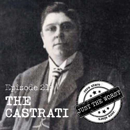 Episode 21: The Castrati