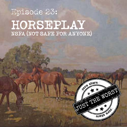 Episode 23: Horseplay