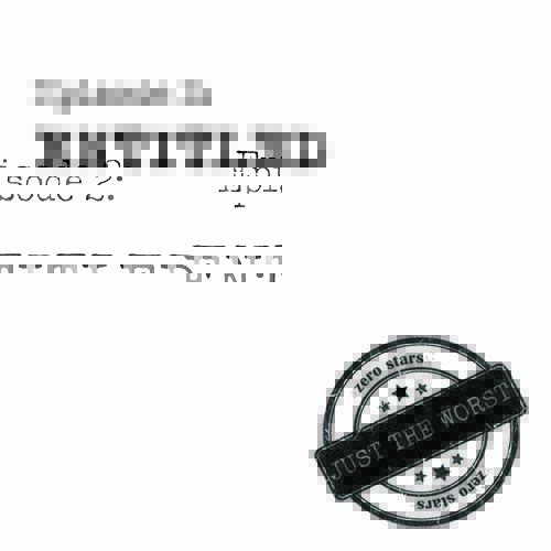 Episode 2: Entitlement