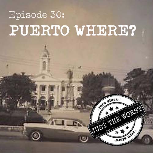 Episode 30: Puerto Where?