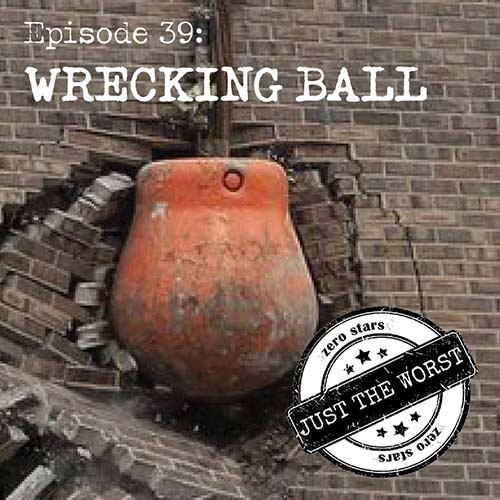Episode 39: Wrecking Ball