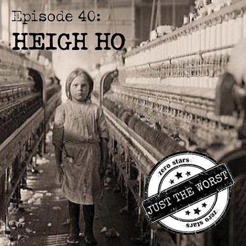 Episode 40: Heigh Ho