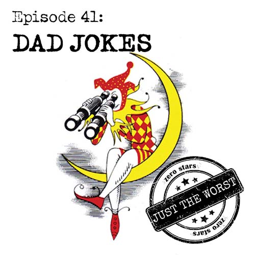Episode 41: Dad Jokes