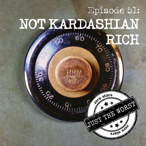 Episode 51: Not Kardashian Rich