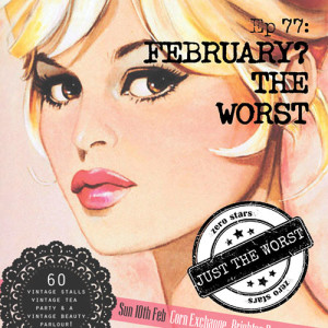 Episode 77: February? The Worst.