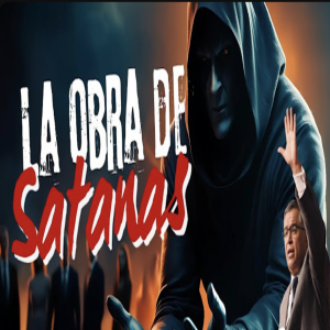 La Obra de Satanas