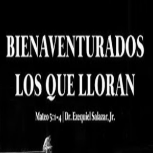 Bienaventurados Los Que Lloran