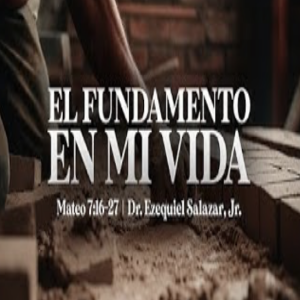 El Fundamento En Mi Vida
