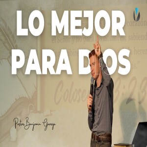 Lo Mejor para Dios
