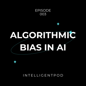 Algorithmic Bias in AI: Why Fairness in Technology Starts with Us