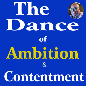 Dance of Ambition and Contentment