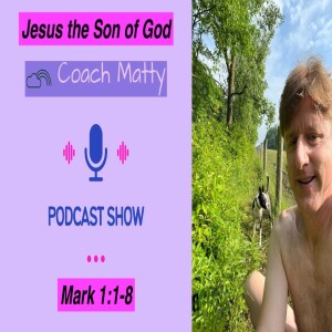 Jesus the Son of God (Mark 1:1-8)