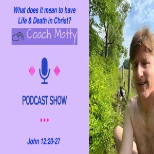 Life and Death in Christ (John 12:20-27)