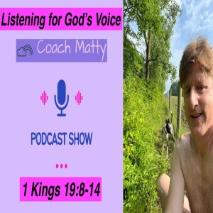 Listening for God’s Voice (1 Kings 19:8-14)