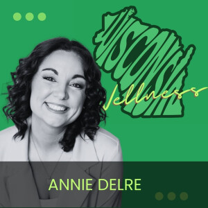 47 | Navigating Wellness with Annie Delre: Building Confidence and Setting Boundaries