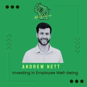 18 | Investing in Employee Well-being with Andrew Nett