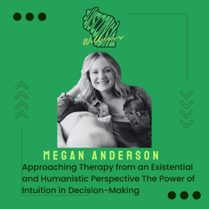21 | The Power of Intuition in Decision-Making with Megan Anderson LPC
