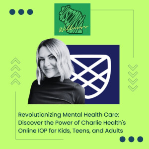 12 | Revolutionizing Mental Health Care: Discover the Power of Charlie Health’s Online IOP for Kids, Teens, and Adults