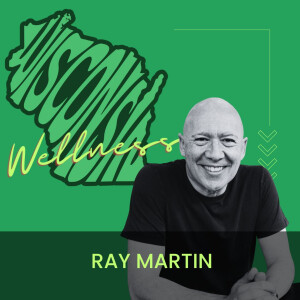 43 | How to Find Happiness Through Life’s Hardest Times w/ Ray Martin