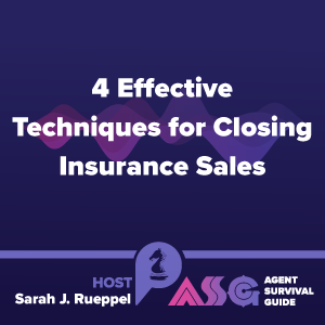 4 Effective Techniques for Closing Insurance Sales