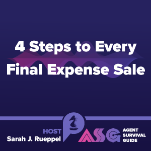 4 Steps to Every Final Expense Sale