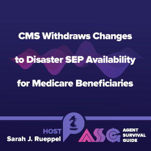 CMS Withdraws Changes to Disaster SEP Availability for Medicare Beneficiaries