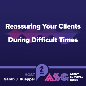 Reassuring Your Clients During Difficult Times