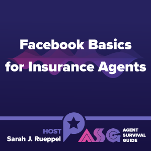 Facebook Basics for Insurance Agents