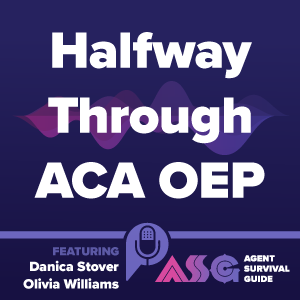 Halfway Through ACA OEP ft. Danica Stover & Olivia Williams