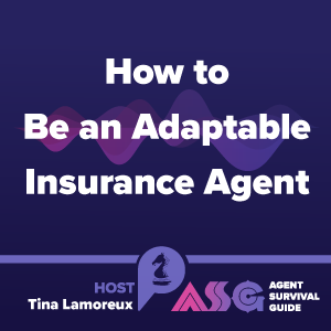How to Be an Adaptable Insurance Agent