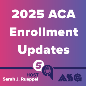 2025 ACA Enrollment Updates