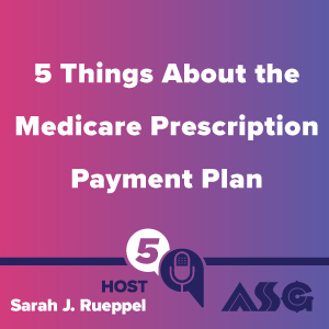 5 Things About the Medicare Prescription Payment Plan