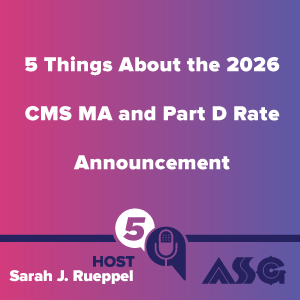 5 Things About the 2026 CMS MA and Part D Rate Announcement