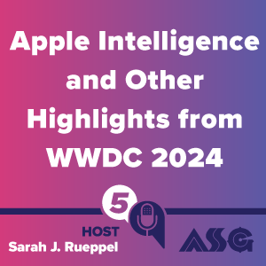 Apple Intelligence and Other Highlights from WWDC 2024
