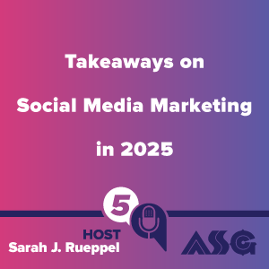 Takeaways on Social Media Marketing in 2025