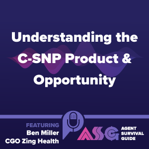 Understanding the C-SNP Product & Opportunity ft. Ben Miller (Zing Health)