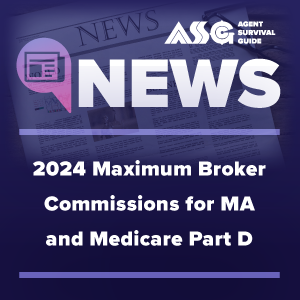 2024 Maximum Broker Commissions for Medicare Advantage and Medicare Part D
