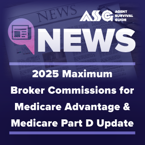 2025 Maximum Broker Commissions for Medicare Advantage & Medicare Part D Update