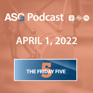 April 1, 2022 | The Friday Five