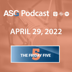 April 29, 2022 | The Friday Five