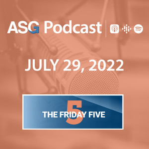 July 29, 2022 | The Friday Five