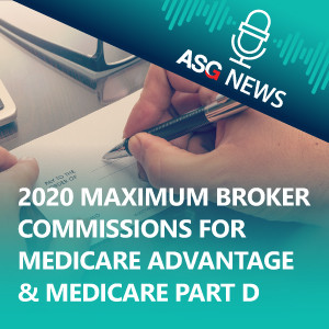 2020 Maximum Broker Commissions for MA and Medicare Part D | ASG News