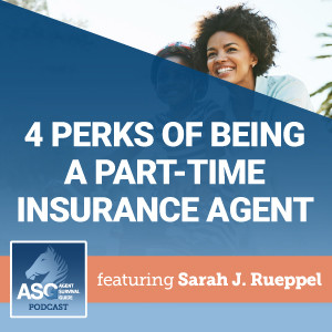 4 Perks of Being a Part-Time Insurance Agent
